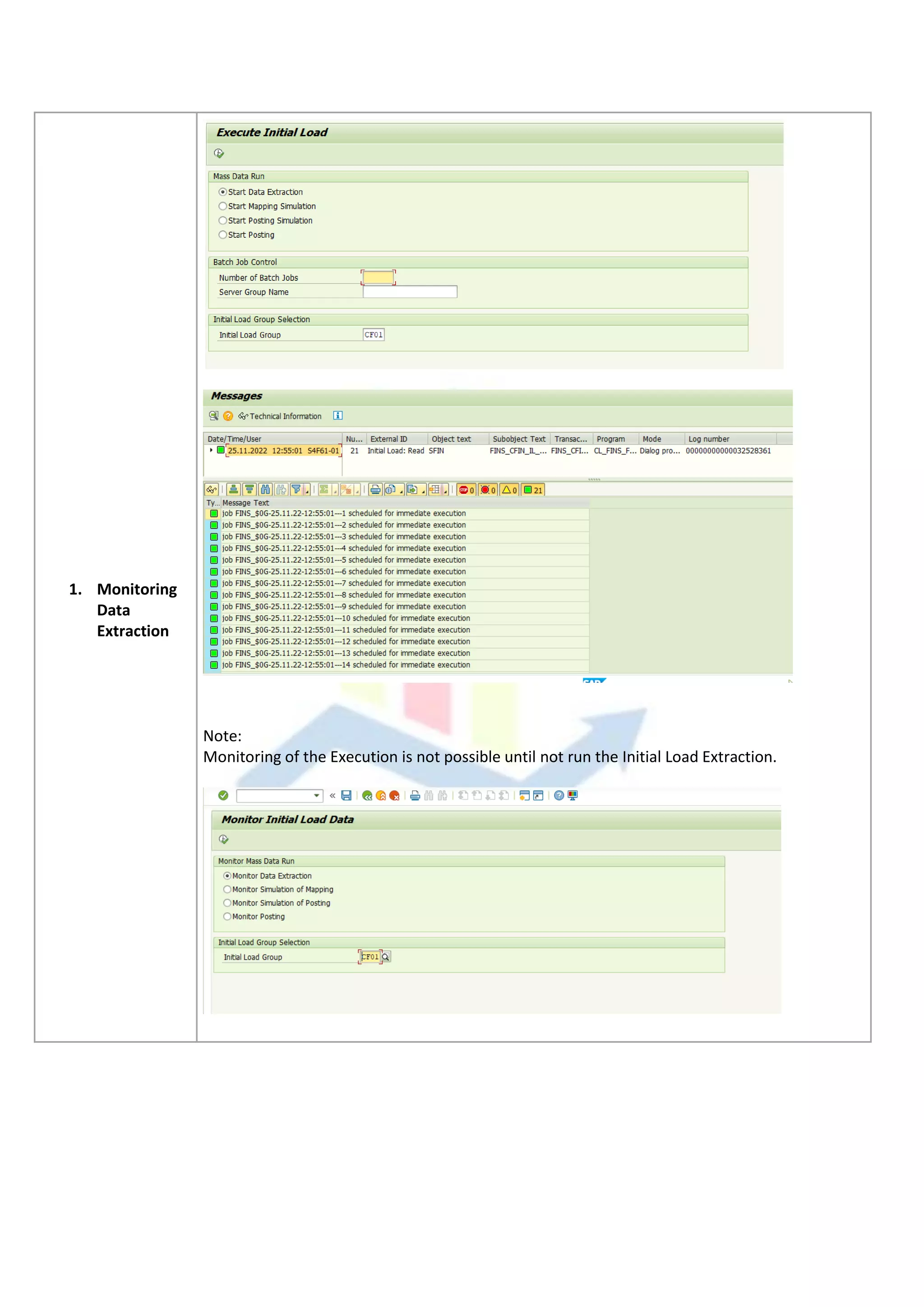 1. Monitoring
Data
Extraction
Note:
Monitoring of the Execution is not possible until not run the Initial Load Extraction.
 