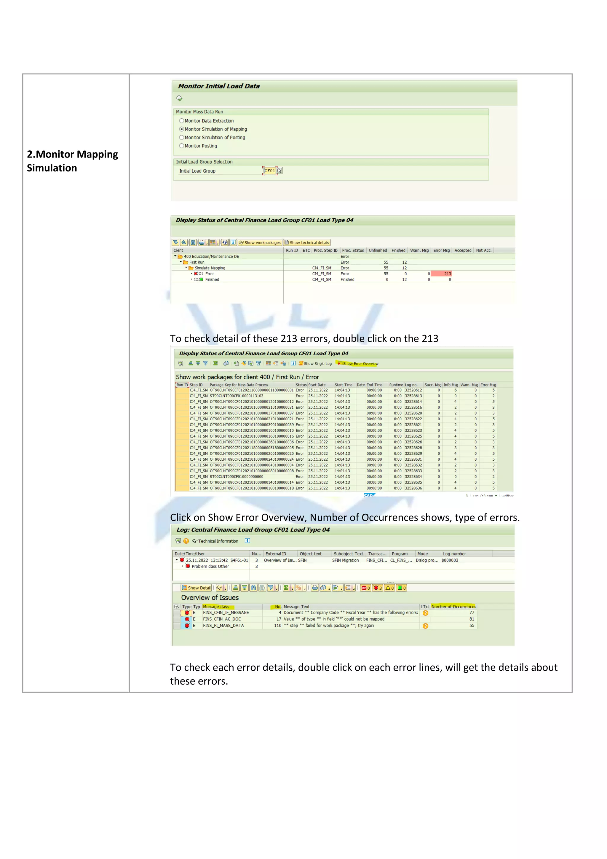 2.Monitor Mapping
Simulation
To check detail of these 213 errors, double click on the 213
Click on Show Error Overview, Number of Occurrences shows, type of errors.
To check each error details, double click on each error lines, will get the details about
these errors.
 