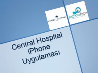 CentralHospitaliPhone Uygulaması 