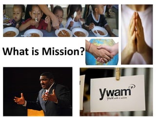 What is Mission? 
