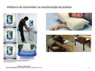 Influência do consumidor na caracterização do produto

FORMADOR: JOÃO RAMADAS
Técnico/a de Marketing - Nível 4 (EFA) - Marketing Centralidade no cliente

35

 