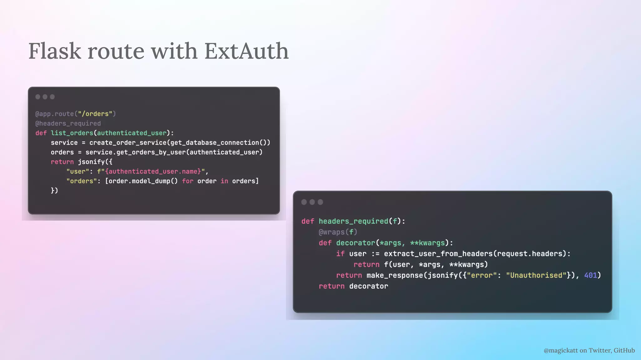 @magickatt on Twitter, GitHub
Flask route with ExtAuth
 
