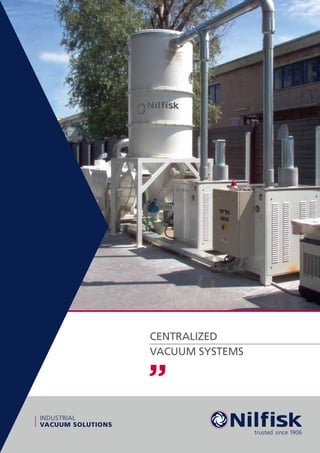 CENTRALIZED
VACUUM SYSTEMS
 