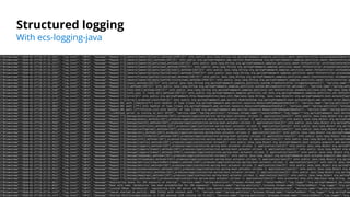 12
Structured logging
With ecs-logging-java
 