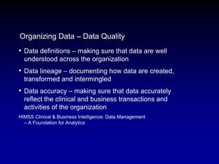 Organizing Data – Data Quality
• Data definitions – making sure that data are well
understood across the organization
• Da...