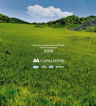 Memoria Anual de Responsabilidad 
Social Corporativa 
2013 
