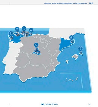 Memoria Anual de Responsabilidad Social Corporativa. 2013 
21 
3 
5 
6 
7 
2 1 4 
 
