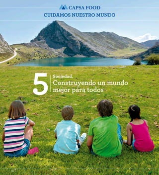 CUIDAMOS NUESTRO MUNDO 
5Sociedad. 
Construyendo un mundo 
mejor para todos 
90 
 