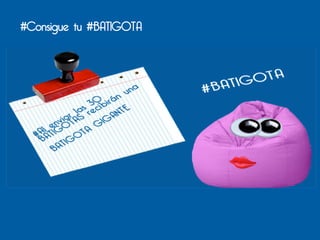 #Consigue tu #BATIGOTA
 