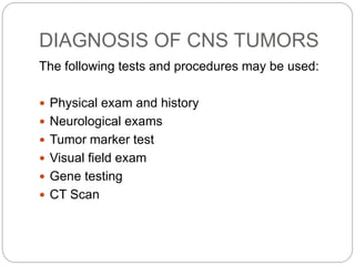 Central nervous system tumors | PPTX