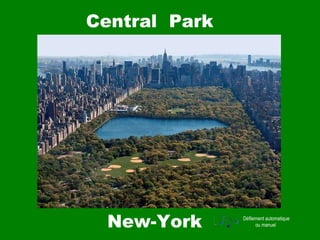 Central  Park   New-York Défilement automatique ou manuel 