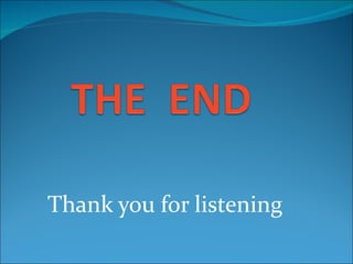 Thank you for listening
 