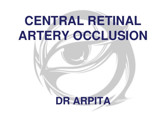 Central retinal artery occlusion Central retinal artery occlusion