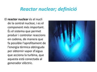 Tranformacions de l'energia en una central nuclear (en ordre): 