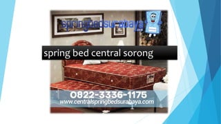 spring bed central sorong
 