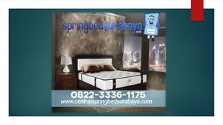 0822-3336-1175 tipe spring bed central | PPTX