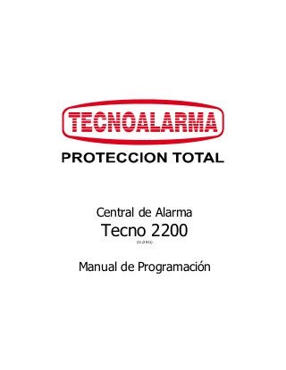 Central de Alarma 
Tecno 2200 
(11/2011) 
Manual de Programación 
 