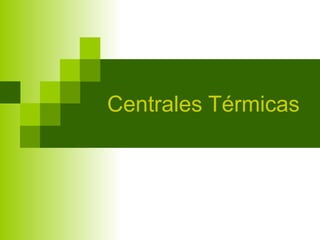 Centrales Térmicas 