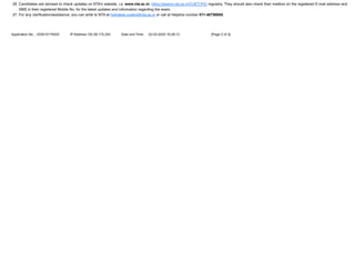 26. Candidates are advised to check updates on NTA's website, i.e. www.nta.ac.in, https://exams.nta.ac.in/CUET-PG/ regularly. They should also check their mailbox on the registered E-mail address and
SMS in their registered Mobile No. for the latest updates and information regarding the exam.
27. For any clarification/assistance, you can write to NTA at helpdesk-cuetpg@nta.ac.in or call at Helpline number 011-40759000.
Application No. : 253510179325 IP Address:152.59.175.252 Date and Time: 22-03-2025 16:28:12 [Page 2 of 3]
 