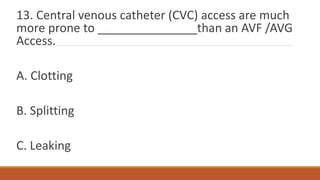 Central venous catheter access for hemodialysis | PPTX