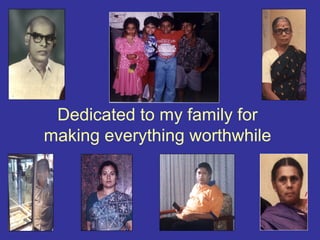 Dedicated to my family for
making everything worthwhile
 