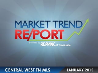 JANUARY 2015CENTRAL WEST TN MLS
 
