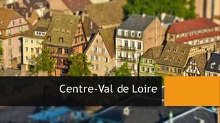 Centre-Val de Loire
 