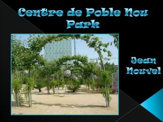 Centre De Poble Nou Park