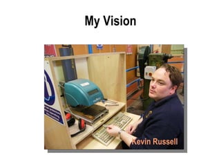 My Vision Kevin Russell   