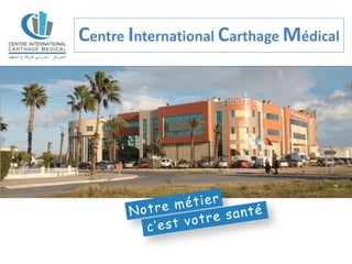 Centre International Carthage Médical 
 