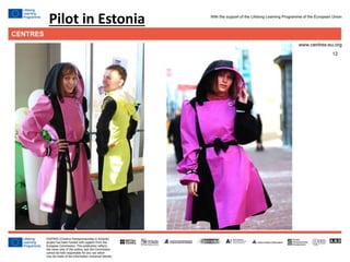 12
Click to edit Master title style
Pilot in Estonia
 