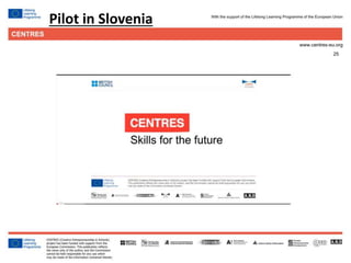 25
Pilot in Slovenia
 