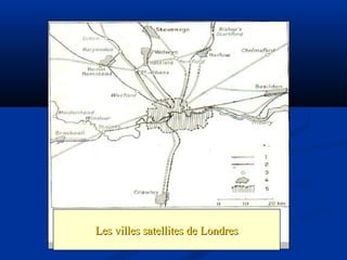 Les villes satellites de LondresLes villes satellites de Londres
 