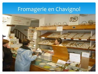 Fromagerie en Chavignol
 