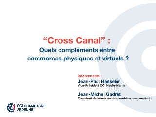 "Cross Canal" : Quels compléments entre commerces physiques et virtuels ?