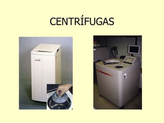 CENTRÍFUGAS
 
