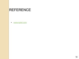 18
REFERENCE
• www.nptel.com
 