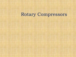 Rotary Compressors
 