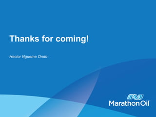 Thanks for coming!
Hector Nguema Ondo
 