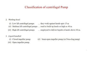 8
Classification of centrifugal Pump
 
