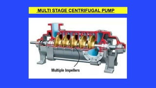 MULTI STAGE CENTRIFUGAL PUMP
 