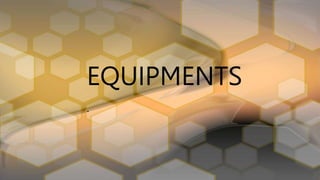 EQUIPMENTS
.
 
