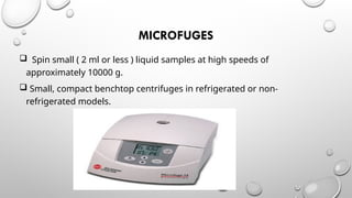 CENTRIFUGE, TYPES ,USES AND ITS APPLICATION.pptx