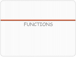 FUNCTIONS
 