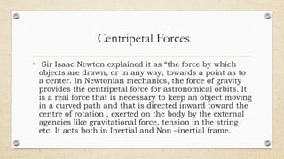 Centripetal and centrifugal forces | PPTX