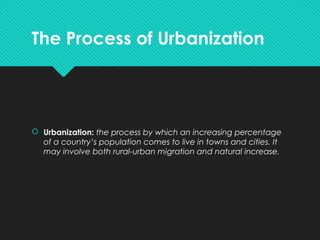 Urban Process Urbanisation Urbanization Centripetal and Centrifugal Movements | PPT