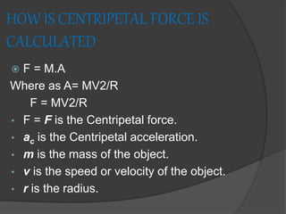 Centripetal & centrifugal forces 