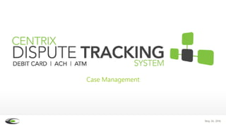 Centrix Solutions Corporate Overview - Dispute Tracking & Corporate ...