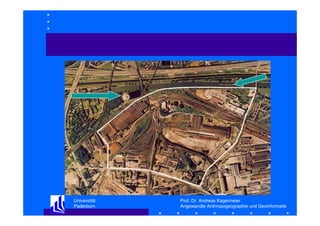 Universität
Paderborn

Prof. Dr. Andreas Kagermeier
Angewandte Anthropogeographie und Geoinformatik

 