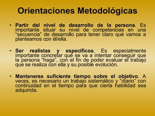 Orientaciones Metodológicas ,[object Object],[object Object],[object Object],[object Object],[object Object],[object Object]